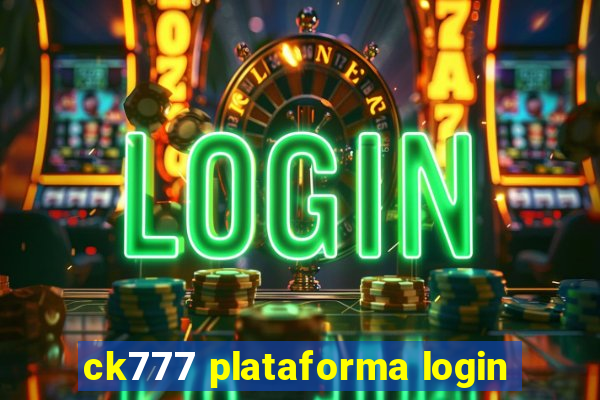 ck777 plataforma login